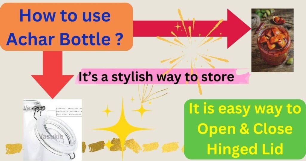 Achar bottle in unique way