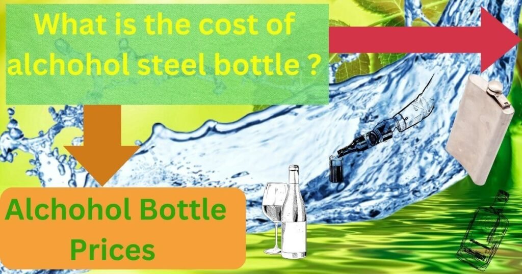 Alchohol bottles prices