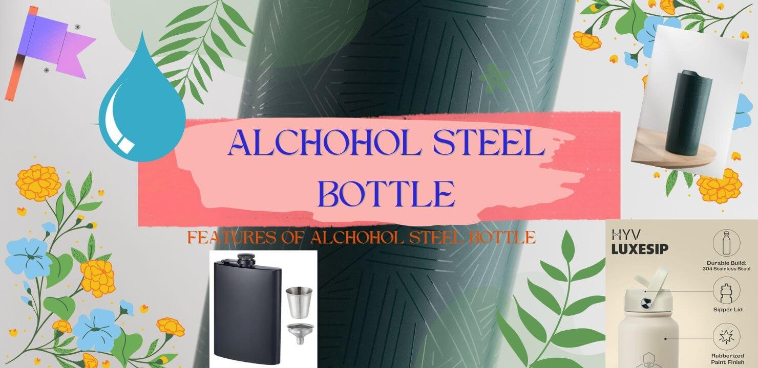 Alchohol steel bottle