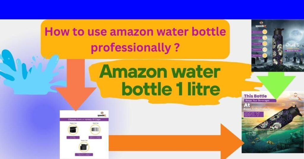 Amazon water bottle 1 litre.