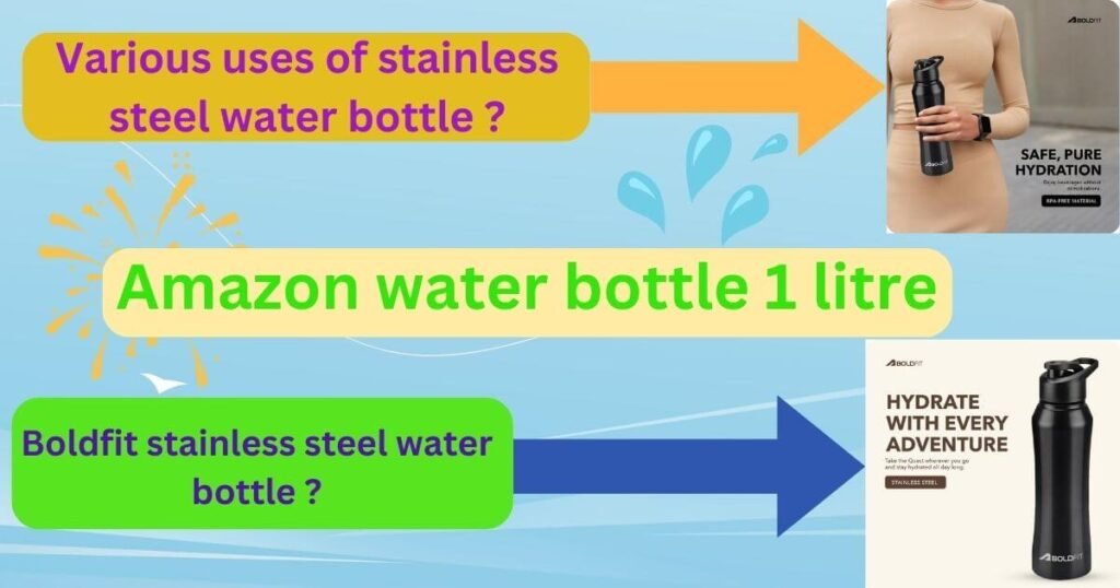 Amazon water bottle 1 litre.